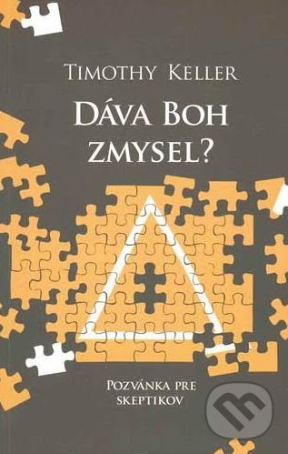 Kniha: Dáva Boh zmysel? (Timothy Keller). Slovenské evanjelizačné stredisko (EVS), 2018 Kniha: Dáva Boh zmysel? (Timothy Keller). Slovenské evanjelizačné stredisko (EVS), 2018