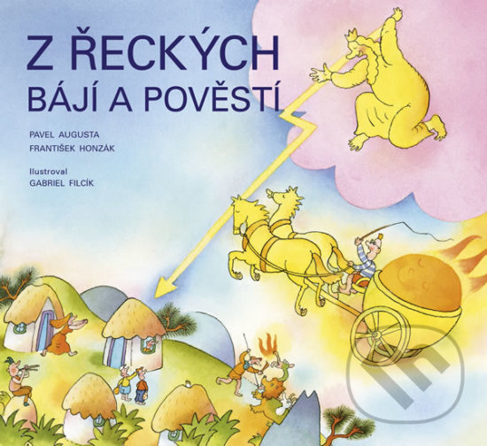 Kniha: Z řeckých bájí a pověstí (František Honzák a Pavel Augusta). Pikola, 2018 Kniha: Z řeckých bájí a pověstí (František Honzák a Pavel Augusta). Pikola, 2018