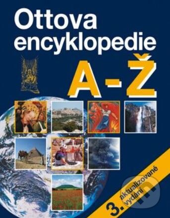 Kniha: Ottova encyklopedie A-Ž (Ottovo nakladatelství). Ottovo nakladatelství, 2018 Kniha: Ottova encyklopedie A-Ž (Ottovo nakladatelství). Ottovo nakladatelství, 2018