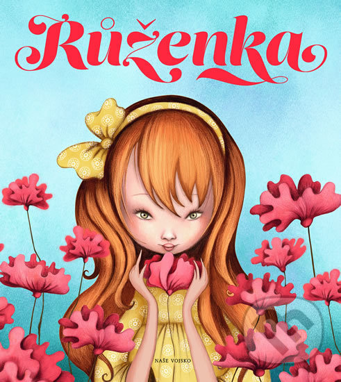 Kniha: Růženka (Valeria Docampo). Naše vojsko CZ, 2018 Kniha: Růženka (Valeria Docampo). Naše vojsko CZ, 2018
