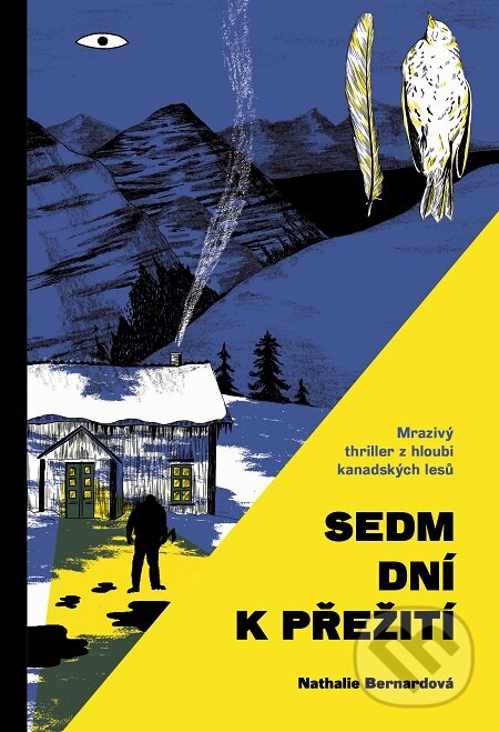 E-kniha: Sedm dní k přežití (Nathalie Bernard). Práh, 2018 E-kniha: Sedm dní k přežití (Nathalie Bernard). Práh, 2018