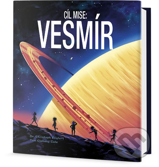 Kniha: Cíl mise - Vesmír (Christoph Englert). Edice knihy Omega, 2018 Kniha: Cíl mise - Vesmír (Christoph Englert). Edice knihy Omega, 2018