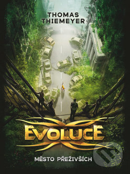 Kniha: Evoluce: Město přeživších (Thomas Thiemeyer). Bookmedia, 2018 Kniha: Evoluce: Město přeživších (Thomas Thiemeyer). Bookmedia, 2018
