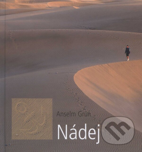 Kniha: Nádej (Anselm Grün). Lúč, 2003 Kniha: Nádej (Anselm Grün). Lúč, 2003
