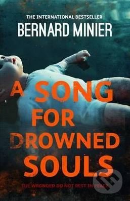 Kniha: A Song for Drowned Souls (Bernard Minier). Hodder and Stoughton, 2016 Kniha: A Song for Drowned Souls (Bernard Minier). Hodder and Stoughton, 2016