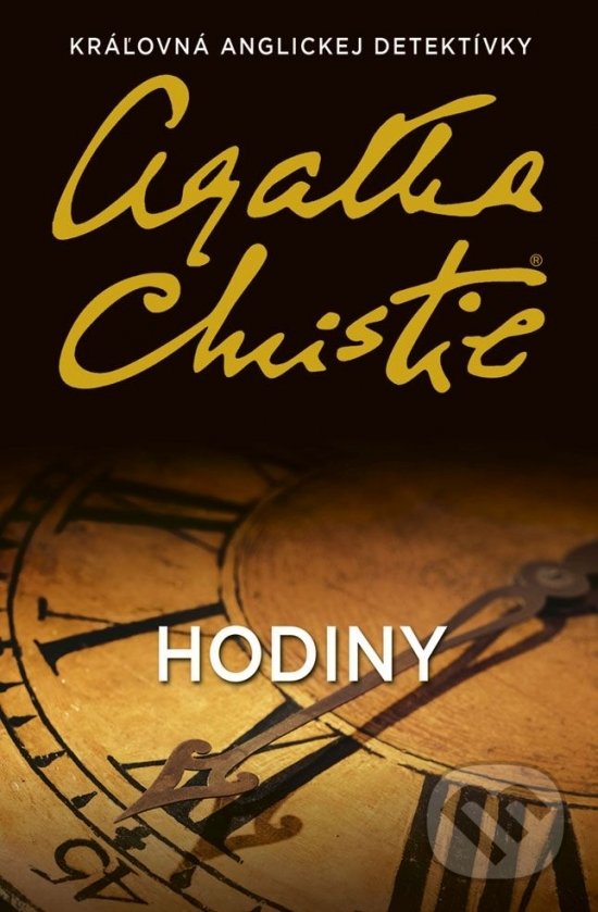 Kniha: Hodiny (Agatha Christie). Slovenský spisovateľ, 2019 Kniha: Hodiny (Agatha Christie). Slovenský spisovateľ, 2019