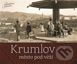 Kniha: Krumlov - město pod věží (Petr Hudičák). Tomáš Halama, 2018 Kniha: Krumlov - město pod věží (Petr Hudičák). Tomáš Halama, 2018