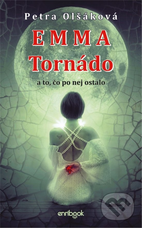 Kniha: EMMA Tornádo (Petra Olšáková). Enribook, 2018 Kniha: EMMA Tornádo (Petra Olšáková). Enribook, 2018