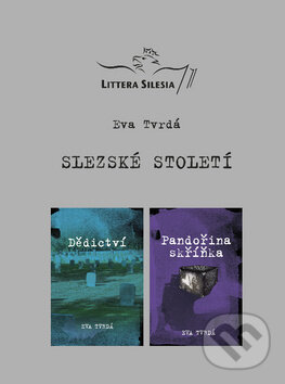 Kniha: Slezské století (Eva Tvrdá). Littera Silesia, 2018 Kniha: Slezské století (Eva Tvrdá). Littera Silesia, 2018
