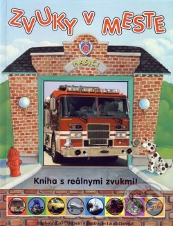 Kniha: Zvuky v meste (Svojtka&Co.). Svojtka&Co., 2009 Kniha: Zvuky v meste (Svojtka&Co.). Svojtka&Co., 2009