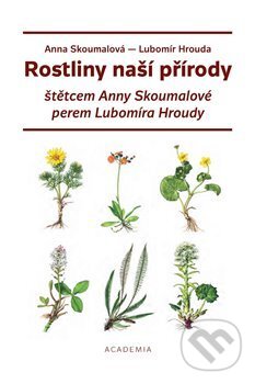 Kniha: Rostliny naší přírody (Lubomír Hrouda). Academia, 2018 Kniha: Rostliny naší přírody (Lubomír Hrouda). Academia, 2018