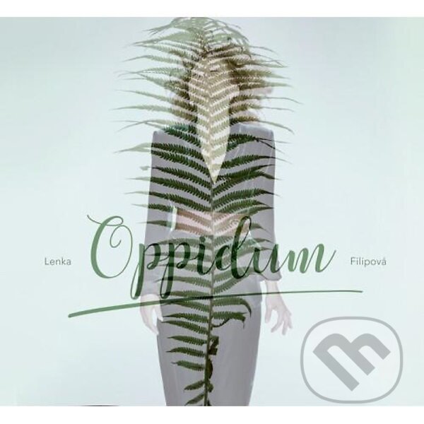 Hudební CD: Lenka Filipová: Oppidum LP (Hudobné albumy). Hudobné albumy, 2018 Hudební CD: Lenka Filipová: Oppidum LP (Hudobné albumy). Hudobné albumy, 2018