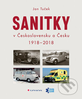 Kniha: Sanitky v Československu a Česku (Jan Tuček). Grada, 2018 Kniha: Sanitky v Československu a Česku (Jan Tuček). Grada, 2018