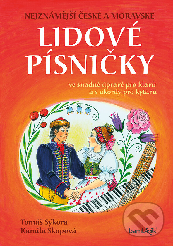 E-kniha: Nejznámější české a moravské lidové písničky (Kamila Skopová a Tomáš Sýkora). Grada, 2018 E-kniha: Nejznámější české a moravské lidové písničky (Kamila Skopová a Tomáš Sýkora). Grada, 2018
