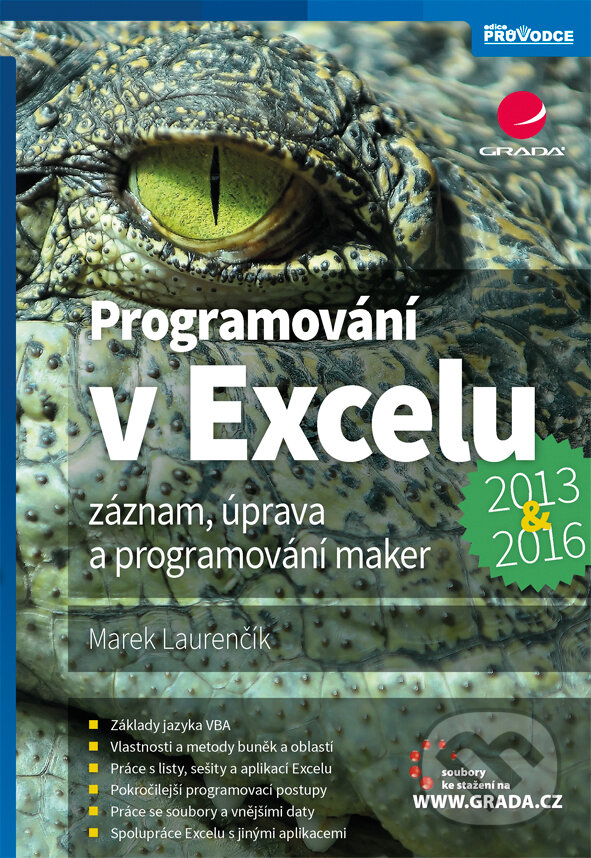 E-kniha: Programování v Excelu 2013 a 2016 (Marek Laurenčík). Grada, 2018 E-kniha: Programování v Excelu 2013 a 2016 (Marek Laurenčík). Grada, 2018