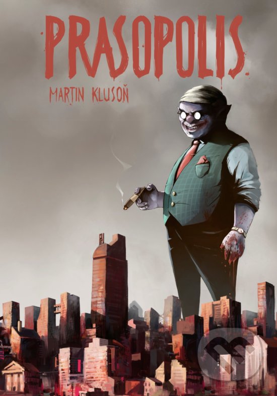 Kniha: Prasopolis (Martin Klusoň). CPRESS, 2019 Kniha: Prasopolis (Martin Klusoň). CPRESS, 2019