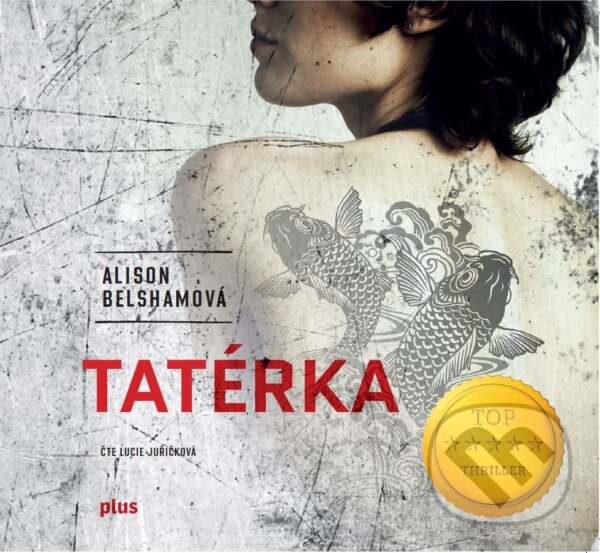 Audiokniha: Tatérka (Alison Belsham). Plus, 2019 Audiokniha: Tatérka (Alison Belsham). Plus, 2019