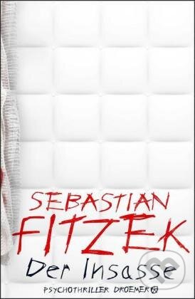 Kniha: Der Insasse (Sebastian Fitzek). Droemer/Knaur, 2018 Kniha: Der Insasse (Sebastian Fitzek). Droemer/Knaur, 2018