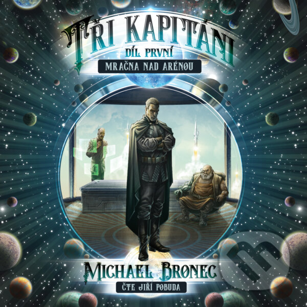 Audiokniha: Tři kapitáni 1 - Mračna nad arénou (Michael Bronec). Straky na vrbě, 2018 Audiokniha: Tři kapitáni 1 - Mračna nad arénou (Michael Bronec). Straky na vrbě, 2018
