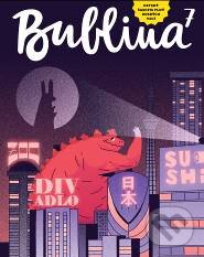 Kniha: Bublina 7 (detský časopis) (Autorský kolektiv). Bublina print, 2018 Kniha: Bublina 7 (detský časopis) (Autorský kolektiv). Bublina print, 2018