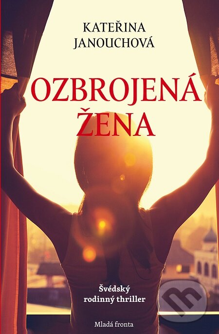 E-kniha: Ozbrojená žena (Kateřina Janouchová). Mladá fronta, 2018 E-kniha: Ozbrojená žena (Kateřina Janouchová). Mladá fronta, 2018