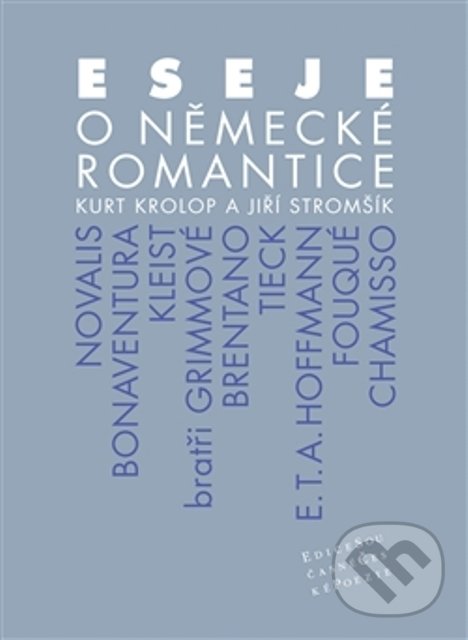 Kniha: Eseje o německé romantice (Kurt Krolop). Pavel Mervart, 2013 Kniha: Eseje o německé romantice (Kurt Krolop). Pavel Mervart, 2013