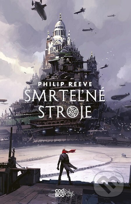 E-kniha: Smrteľné stroje (Philip Reeve). CooBoo SK, 2018 E-kniha: Smrteľné stroje (Philip Reeve). CooBoo SK, 2018