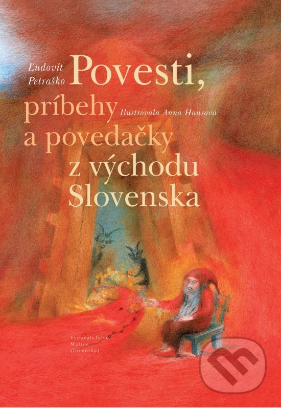 Kniha: Povesti, príbehy a povedačky z východu Slovenska (Anna Hausová). Matica slovenská, 2018 Kniha: Povesti, príbehy a povedačky z východu Slovenska (Anna Hausová). Matica slovenská, 2018