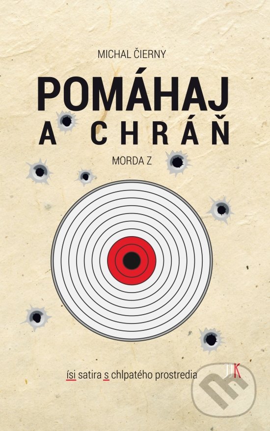 Kniha: Pomáhaj a chráň (Michal Čierny). JJK trade, 2018 Kniha: Pomáhaj a chráň (Michal Čierny). JJK trade, 2018