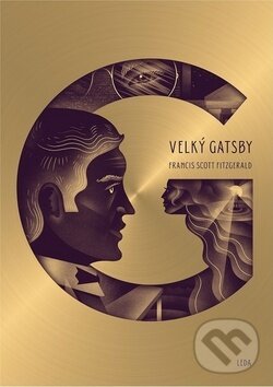 Kniha: Velký Gatsby (Francis Scott Fitzgerald). Leda, 2018 Kniha: Velký Gatsby (Francis Scott Fitzgerald). Leda, 2018