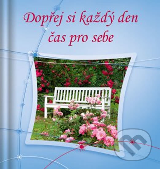 Kniha: Dopřej si každý den čas pro sebe (Doron). Doron, 2013 Kniha: Dopřej si každý den čas pro sebe (Doron). Doron, 2013