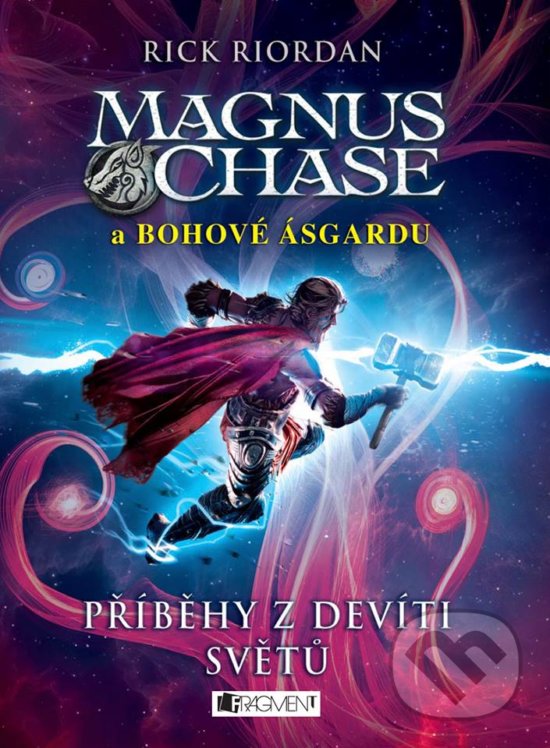 Kniha: Příběhy z devíti světů (Rick Riordan). Nakladatelství Fragment, 2019 Kniha: Příběhy z devíti světů (Rick Riordan). Nakladatelství Fragment, 2019