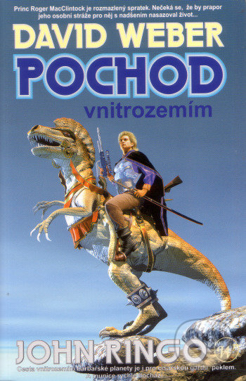 Kniha: Pochod vnitrozemím (David Weber). Wales, 2007 Kniha: Pochod vnitrozemím (David Weber). Wales, 2007