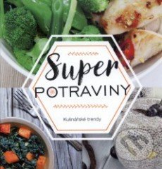 Kniha: Superpotraviny (Klub čtenářů). Klub čtenářů, 2018 Kniha: Superpotraviny (Klub čtenářů). Klub čtenářů, 2018