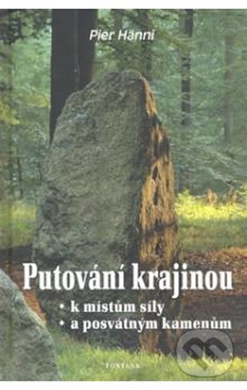 Kniha: Putování krajinou (Pier Hänni). Fontána, 2010 Kniha: Putování krajinou (Pier Hänni). Fontána, 2010