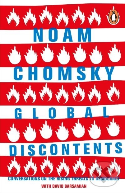 Kniha: Global Discontents (David Barsamian a Noam Chomsky). Penguin Books, 2018 Kniha: Global Discontents (David Barsamian a Noam Chomsky). Penguin Books, 2018