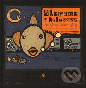 Kniha: Slepice a televize (Jiří Dvořák a Juraj Horváth). Baobab, 2011 Kniha: Slepice a televize (Jiří Dvořák a Juraj Horváth). Baobab, 2011