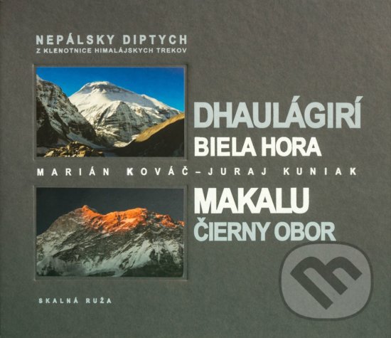 Kniha: Nepálsky diptych (súbor 2 kníh) (Juraj Kuniak a Marián Kováč). Skalná ruža, 2018 Kniha: Nepálsky diptych (súbor 2 kníh) (Juraj Kuniak a Marián Kováč). Skalná ruža, 2018