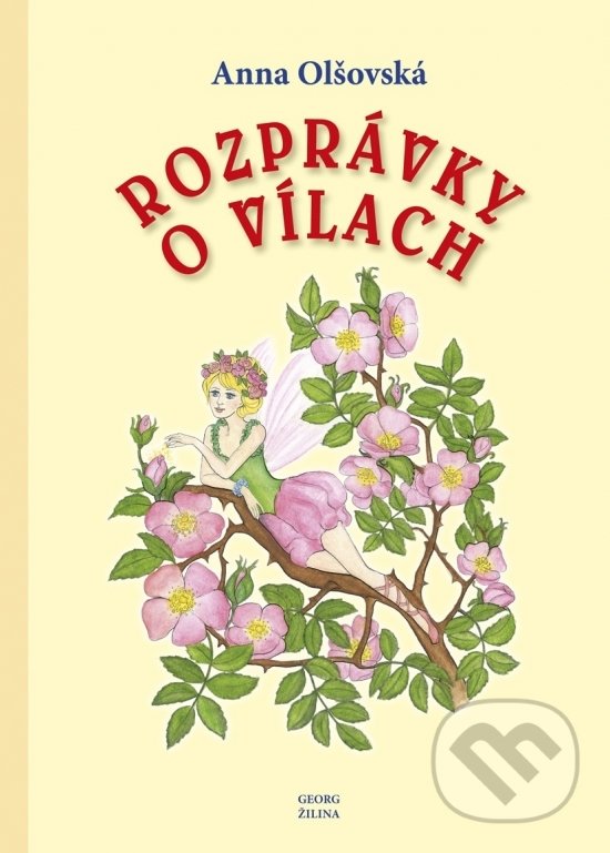 Kniha: Rozprávky o vílach (Anna Olšovská). Georg, 2018 Kniha: Rozprávky o vílach (Anna Olšovská). Georg, 2018