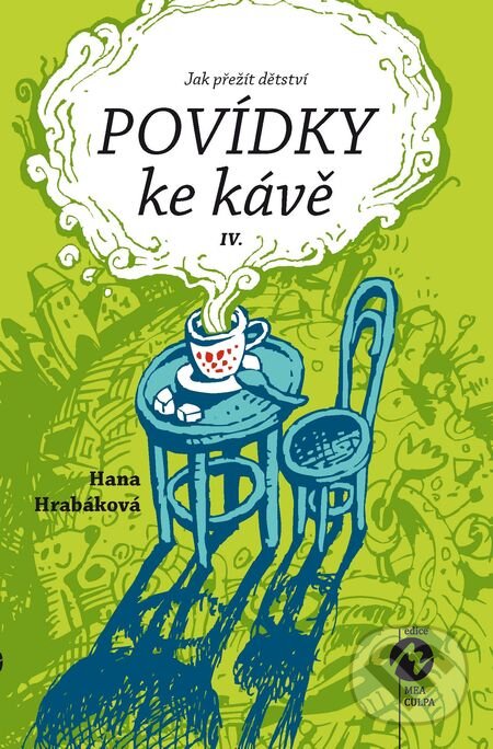 E-kniha: Povídky ke kávě IV. - aneb Jak přežít dětství (Hana Hrabáková). Machart E-kniha: Povídky ke kávě IV. - aneb Jak přežít dětství (Hana Hrabáková). Machart