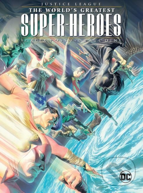 Kniha: Justice League (Alex Ross a Paul Dini). DC Comics, 2018 Kniha: Justice League (Alex Ross a Paul Dini). DC Comics, 2018