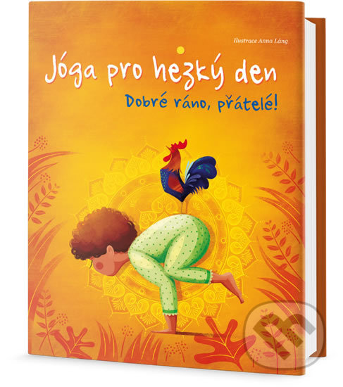 Kniha: Jóga pro hezký den (Edice knihy Omega). Edice knihy Omega, 2018 Kniha: Jóga pro hezký den (Edice knihy Omega). Edice knihy Omega, 2018