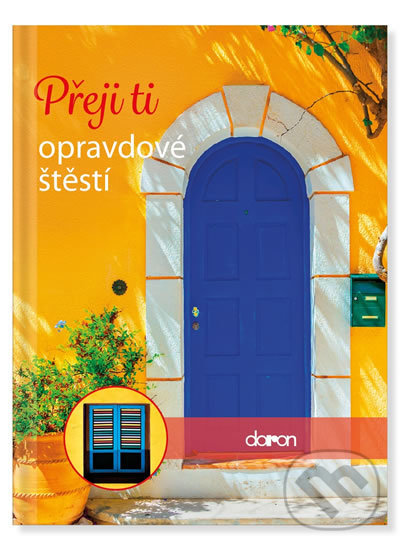 Kniha: Přeji ti opravdové štěstí (Doron). Doron, 2018 Kniha: Přeji ti opravdové štěstí (Doron). Doron, 2018