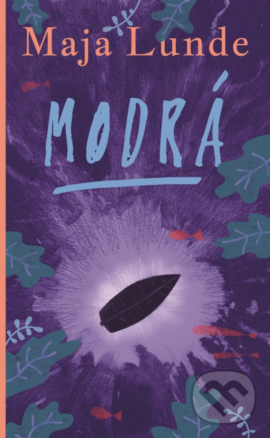 Kniha: Modrá (Maja Lunde). Slovart, 2020 Kniha: Modrá (Maja Lunde). Slovart, 2020