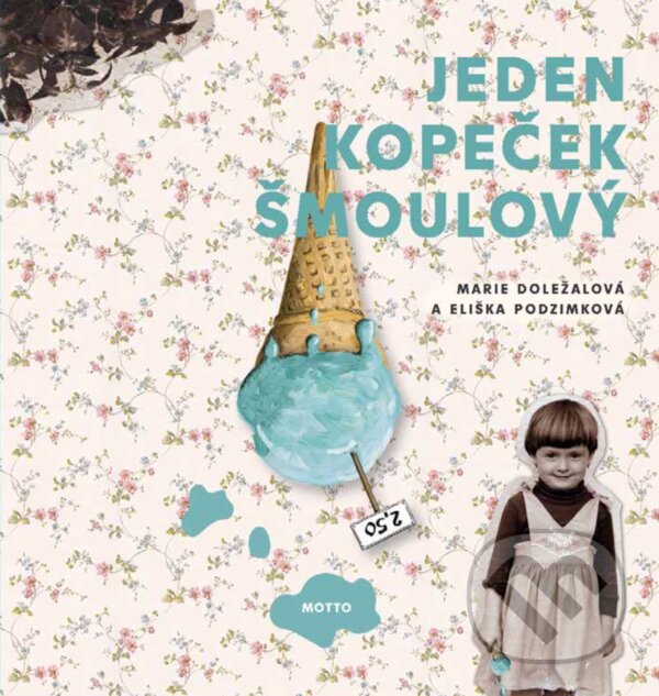 E-kniha: Jeden kopeček šmoulový (Marie Doležalová). Motto, 2018 E-kniha: Jeden kopeček šmoulový (Marie Doležalová). Motto, 2018