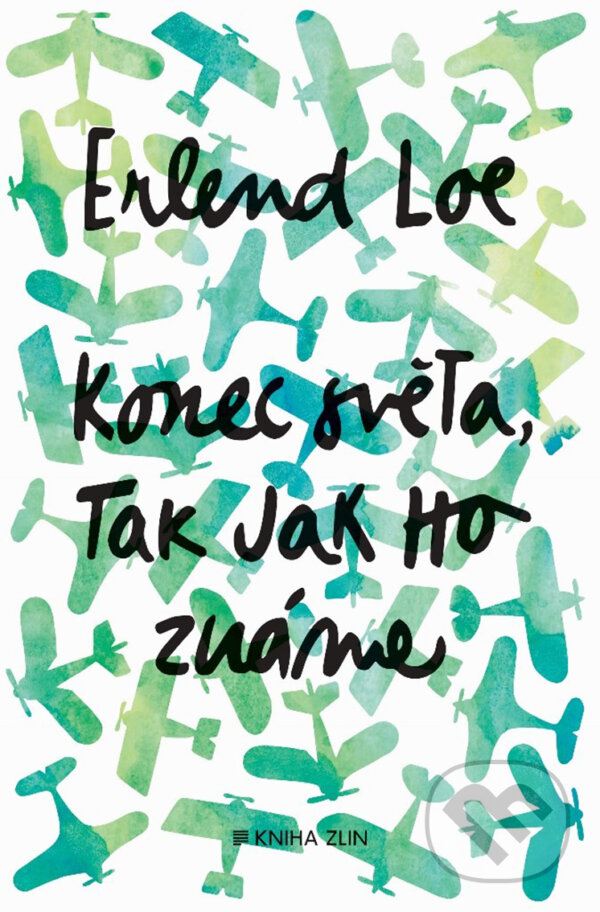 E-kniha: Konec světa, tak jak ho známe (Erlend Loe). Kniha Zlín, 2018 E-kniha: Konec světa, tak jak ho známe (Erlend Loe). Kniha Zlín, 2018