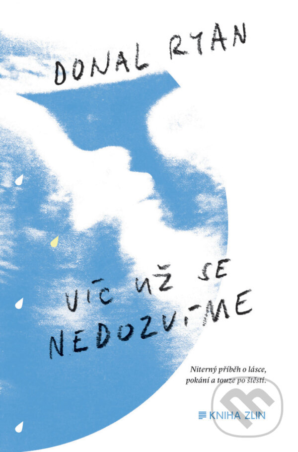 E-kniha: Víc už se nedozvíme (Donal Ryan). Kniha Zlín, 2018 E-kniha: Víc už se nedozvíme (Donal Ryan). Kniha Zlín, 2018