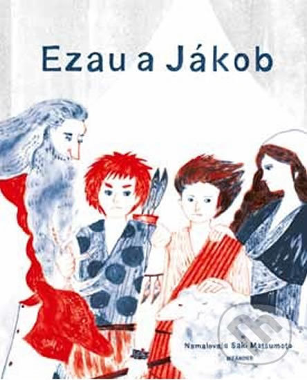 Kniha: Ezau a Jákob (Ivana Pecháčková). Meander, 2018 Kniha: Ezau a Jákob (Ivana Pecháčková). Meander, 2018