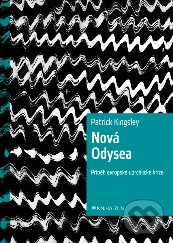 E-kniha: Nová Odysea (Patrick Kingsley). Kniha Zlín, 2017 E-kniha: Nová Odysea (Patrick Kingsley). Kniha Zlín, 2017