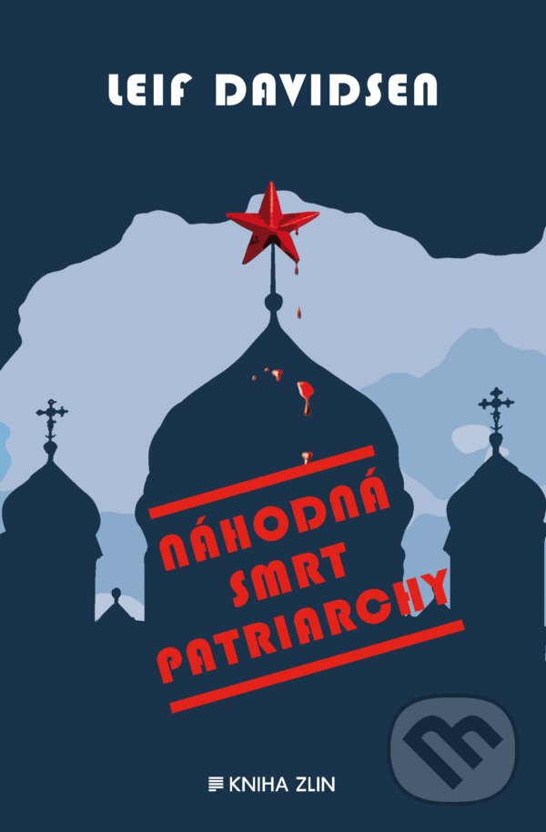 E-kniha: Náhodná smrt patriarchy (Leif Davidsen). Kniha Zlín, 2014 E-kniha: Náhodná smrt patriarchy (Leif Davidsen). Kniha Zlín, 2014